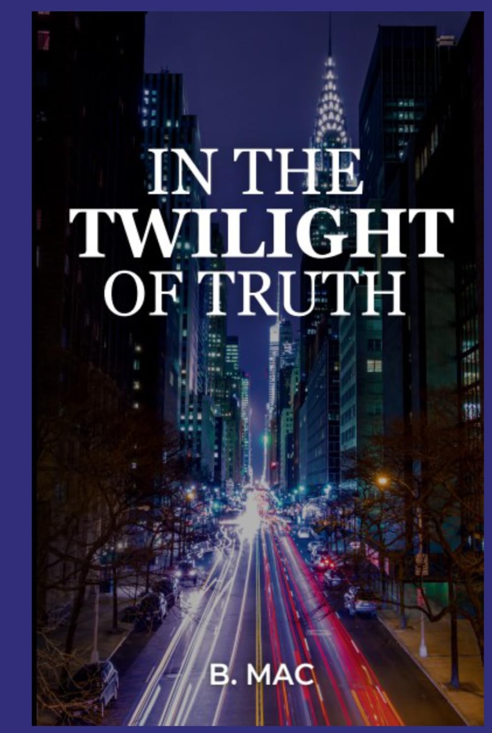 IN THE TWILIGHT OF TRUTH: Book One