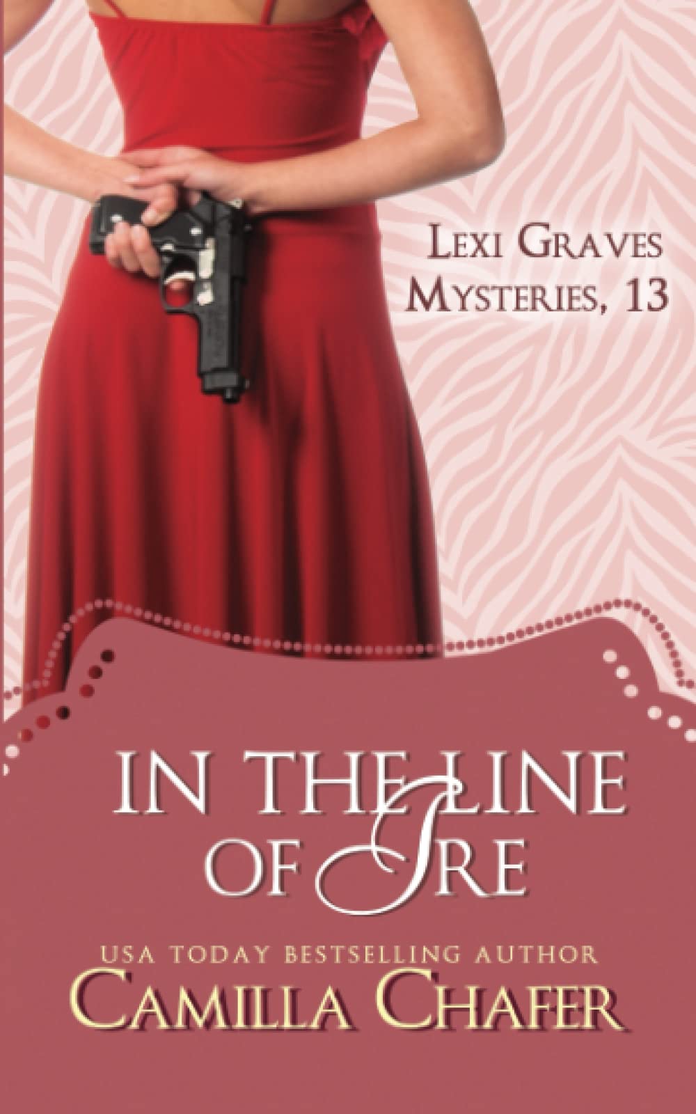 In the Line of Ire: 13 (Lexi Graves Mysteries)
