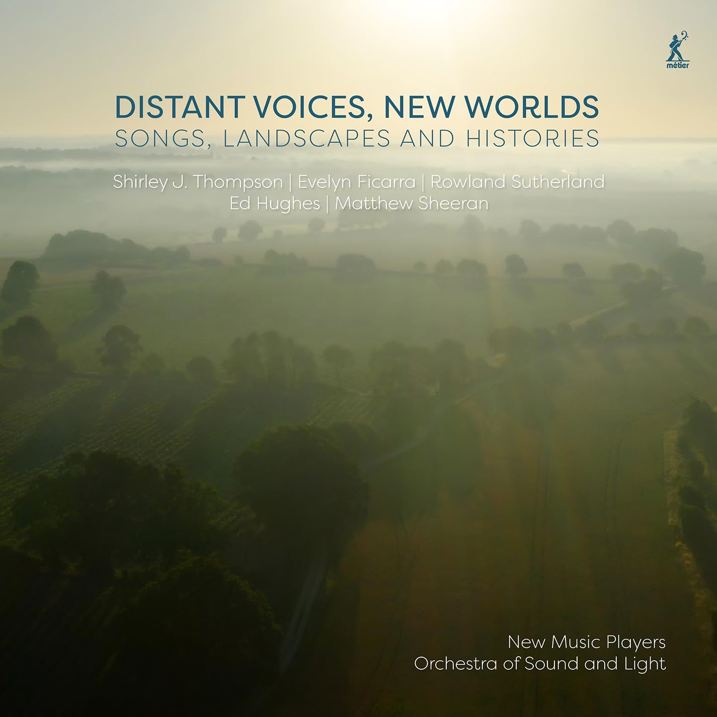 Distant Voices, New Worlds - Songs, Landscapes and Histories