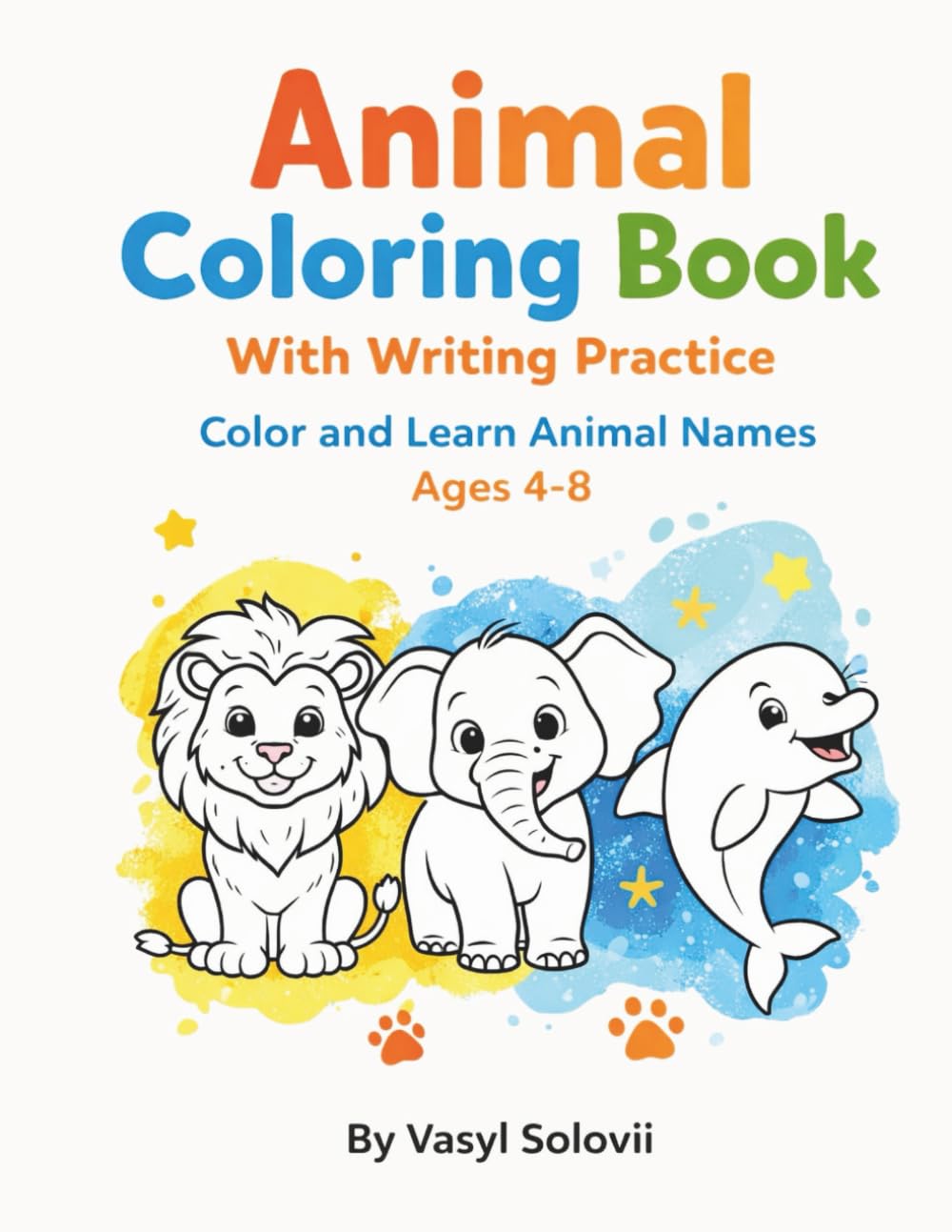 Animal Coloring Book: With Writing Practice: Color and Learn Animal Names