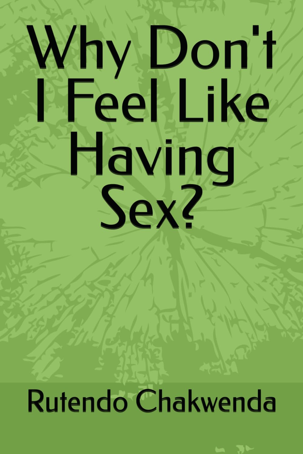 Why Don't I Feel Like Having Sex?