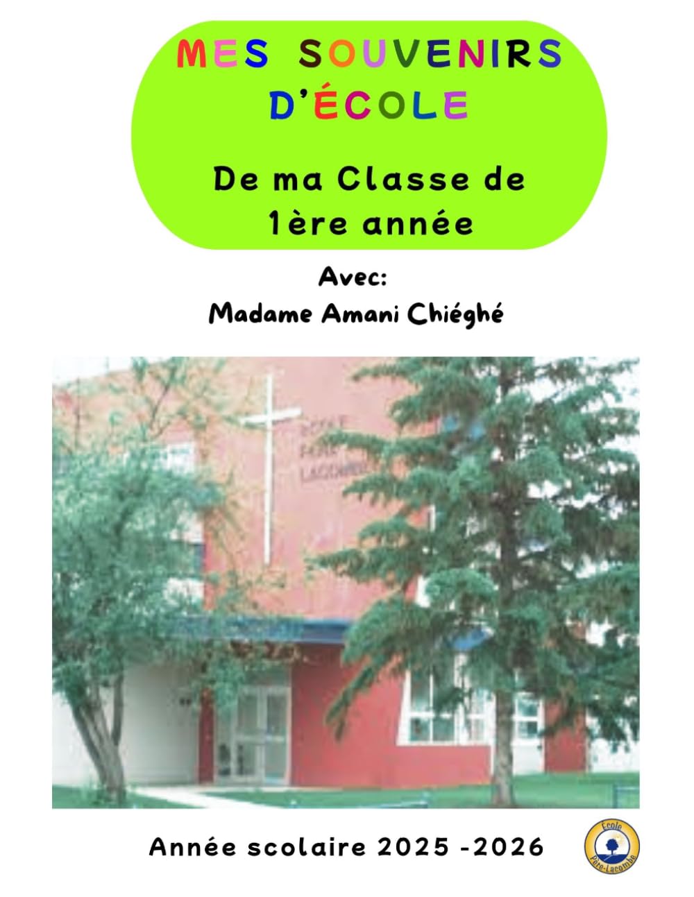 Mes souvenirs d'école (Mon livre de Souvenirs Scolaires)