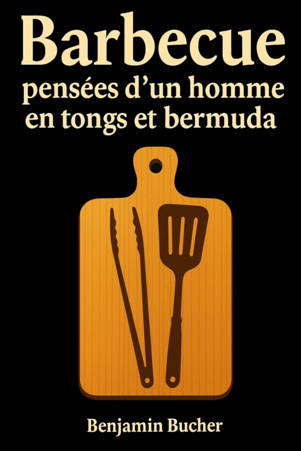 Barbecue, Pensées d’un homme en tongs et bermuda