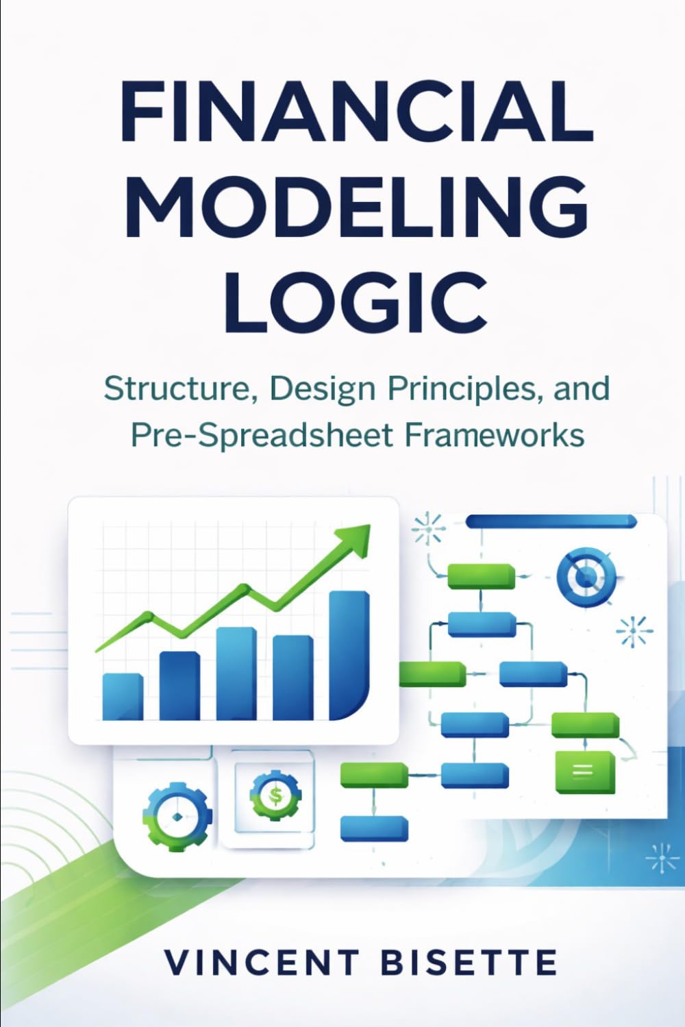 Financial Modeling Logic: Structure, Design Principles, and Pre-Spreadsheet Frameworks