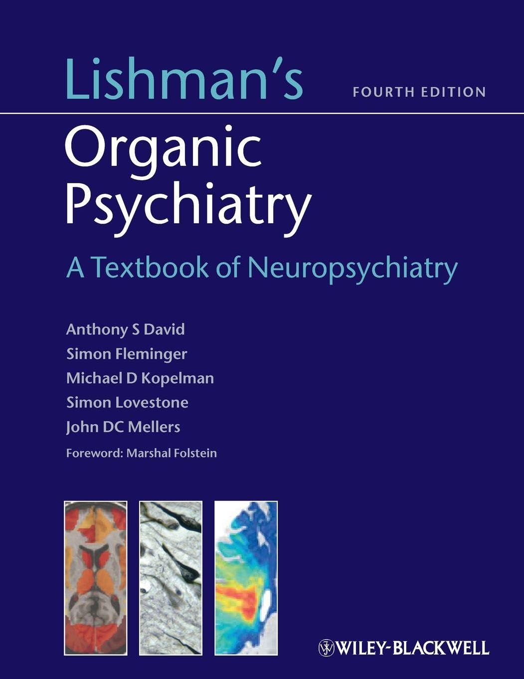 Lishman's Organic Psychiatry: A Textbook of Neuropsychiatry By Anthony David,Si