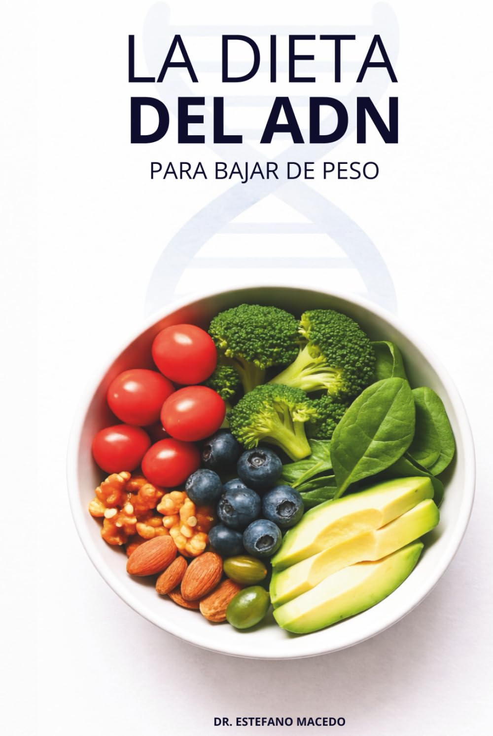 LA DIETA DEL ADN: PARA BAJAR DE PESO
