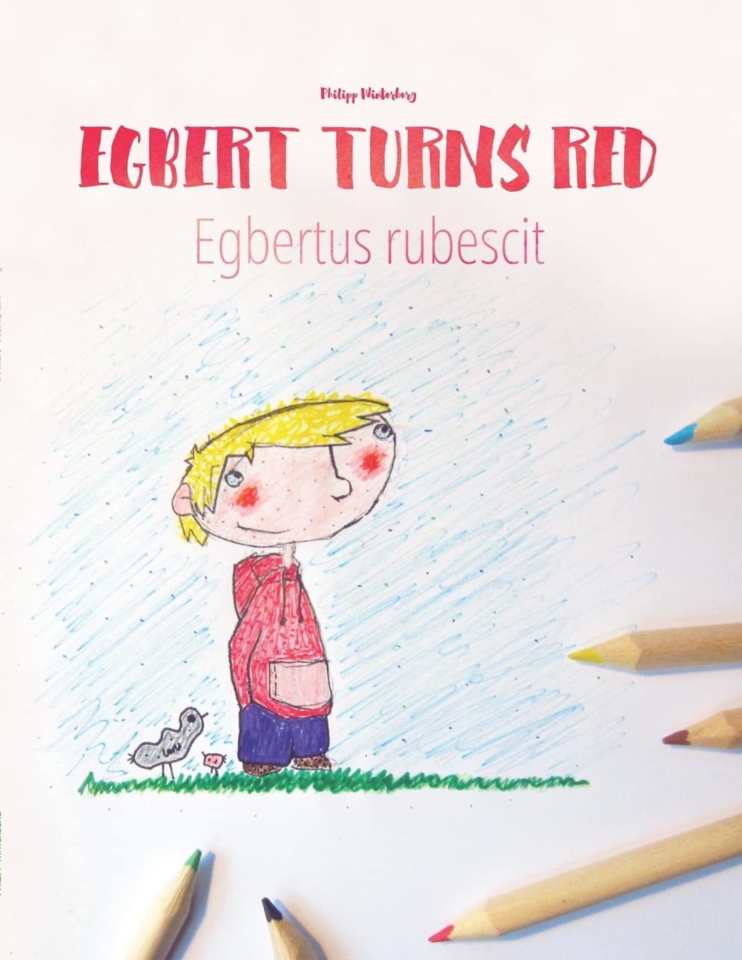Egbert Turns Red/Egbert rubescit: Children's Picture Book/Coloring Book English-Latin (Bilingual Edition/Dual Language) (Bilingual Books (English-Latin) by Philipp Winterberg)