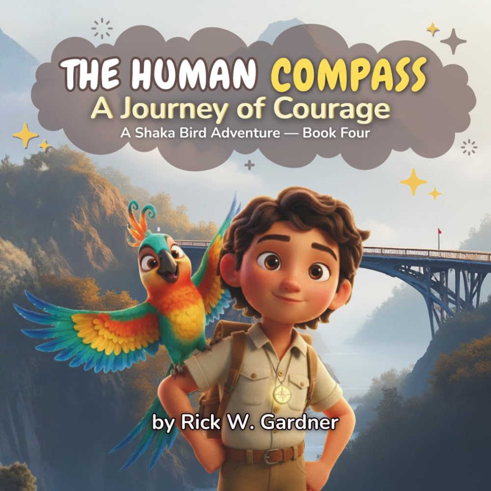 The Human Compass: A Journey of Courage: 4