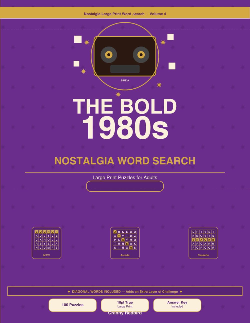 The Bold 1980s Nostalgia Word Search Vol. 4 — Nostalgia Large Print Word Search Series: Big hair, boom boxes, and a decade that turned everything up to eleven.