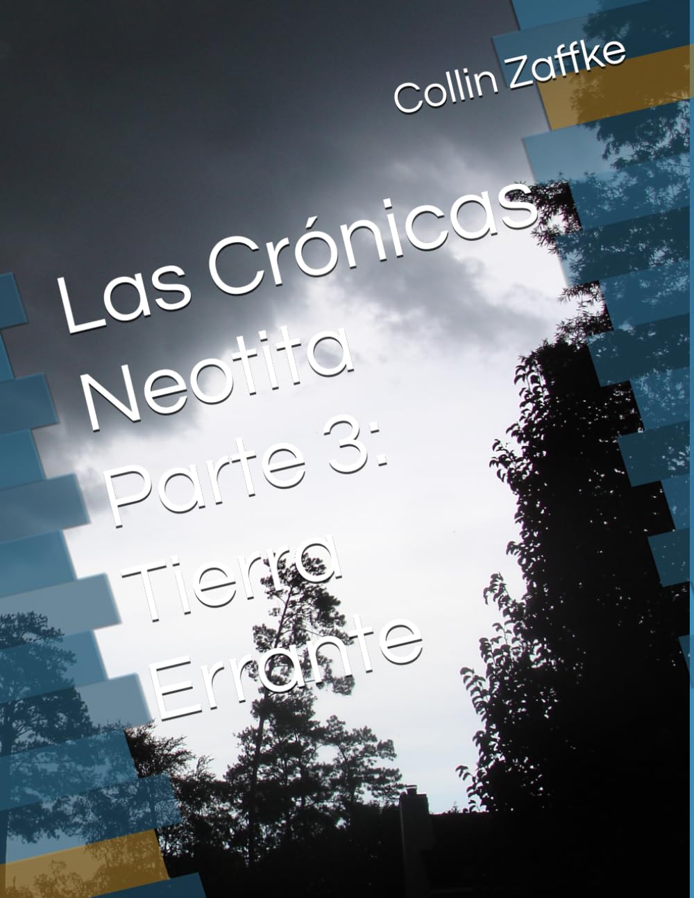 Las Crónicas Neotita Parte 3: Tierra Errante