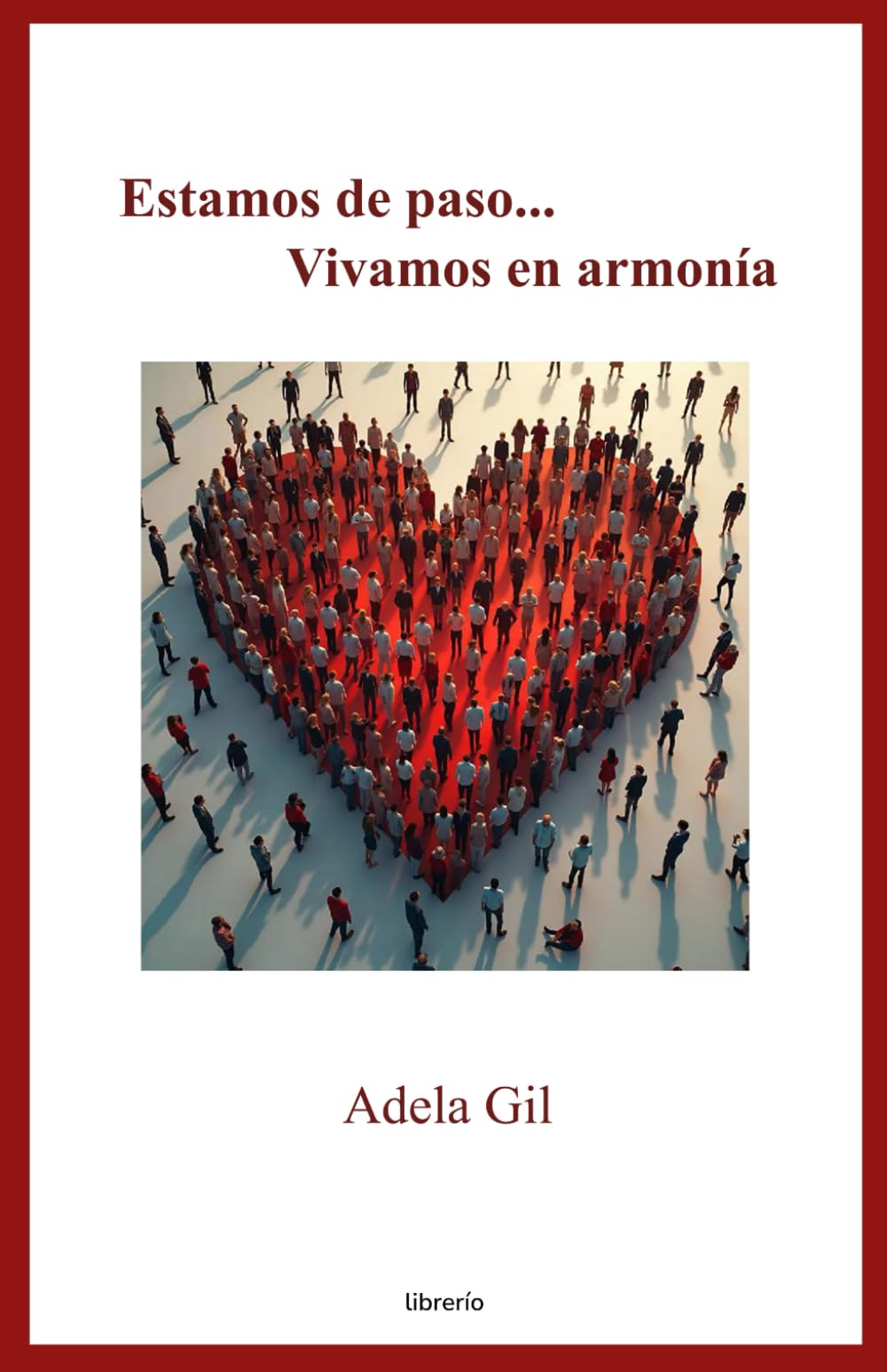 Estamos de paso... Vivamos en armonía