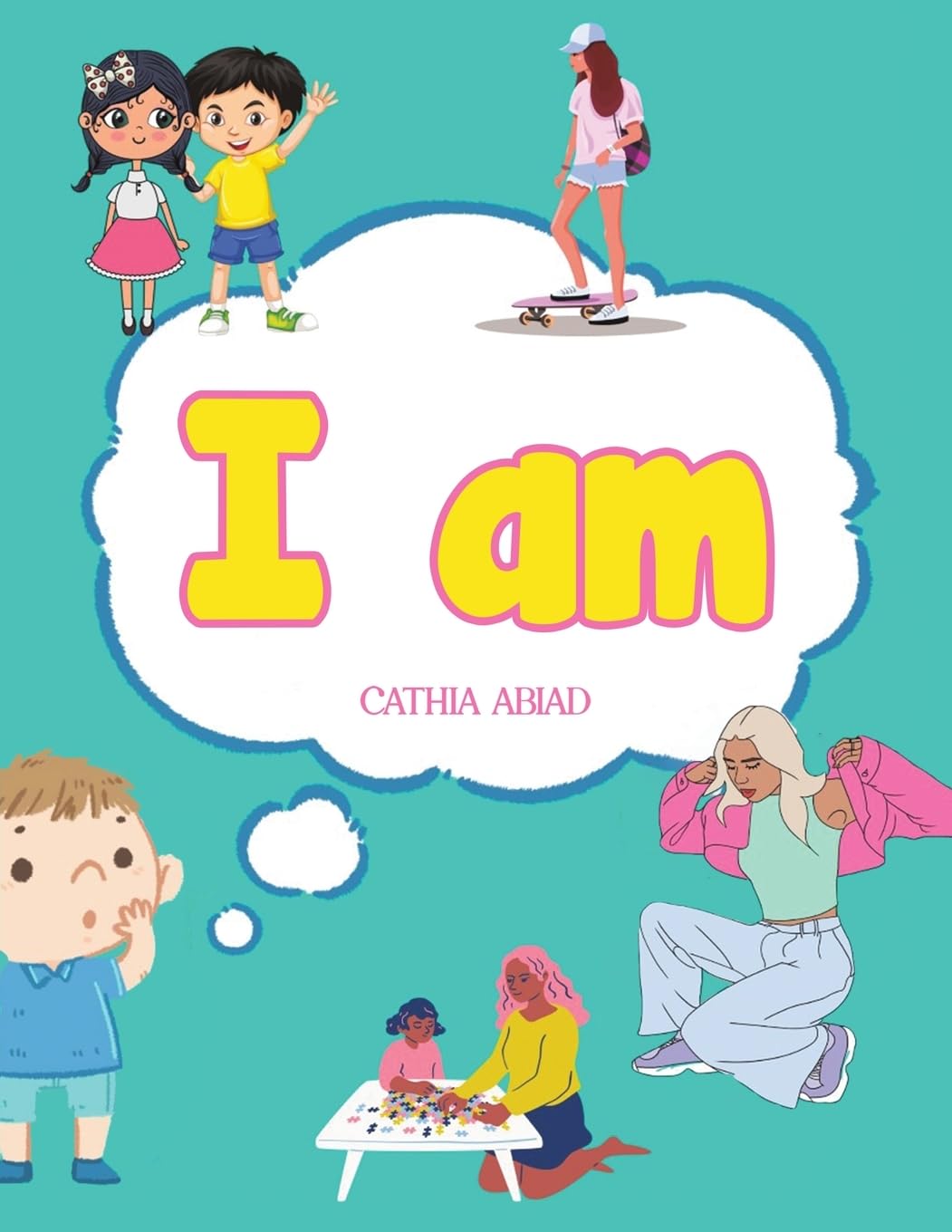 I Am by Cathia Abiad PAPERBACK 9781035806485