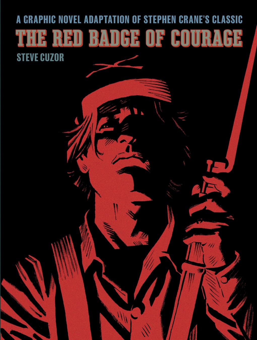 The Red Badge of Courage: A Graphic Novel Adaptation of Stephen Crane's Classic