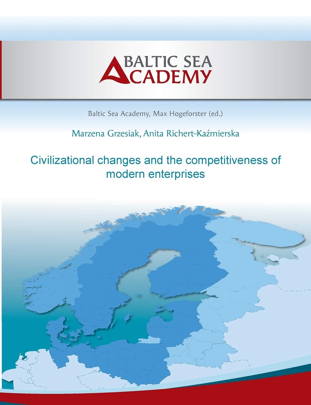 Max HogeforsterCivilizational changes and the competitiveness of modern enter-prises