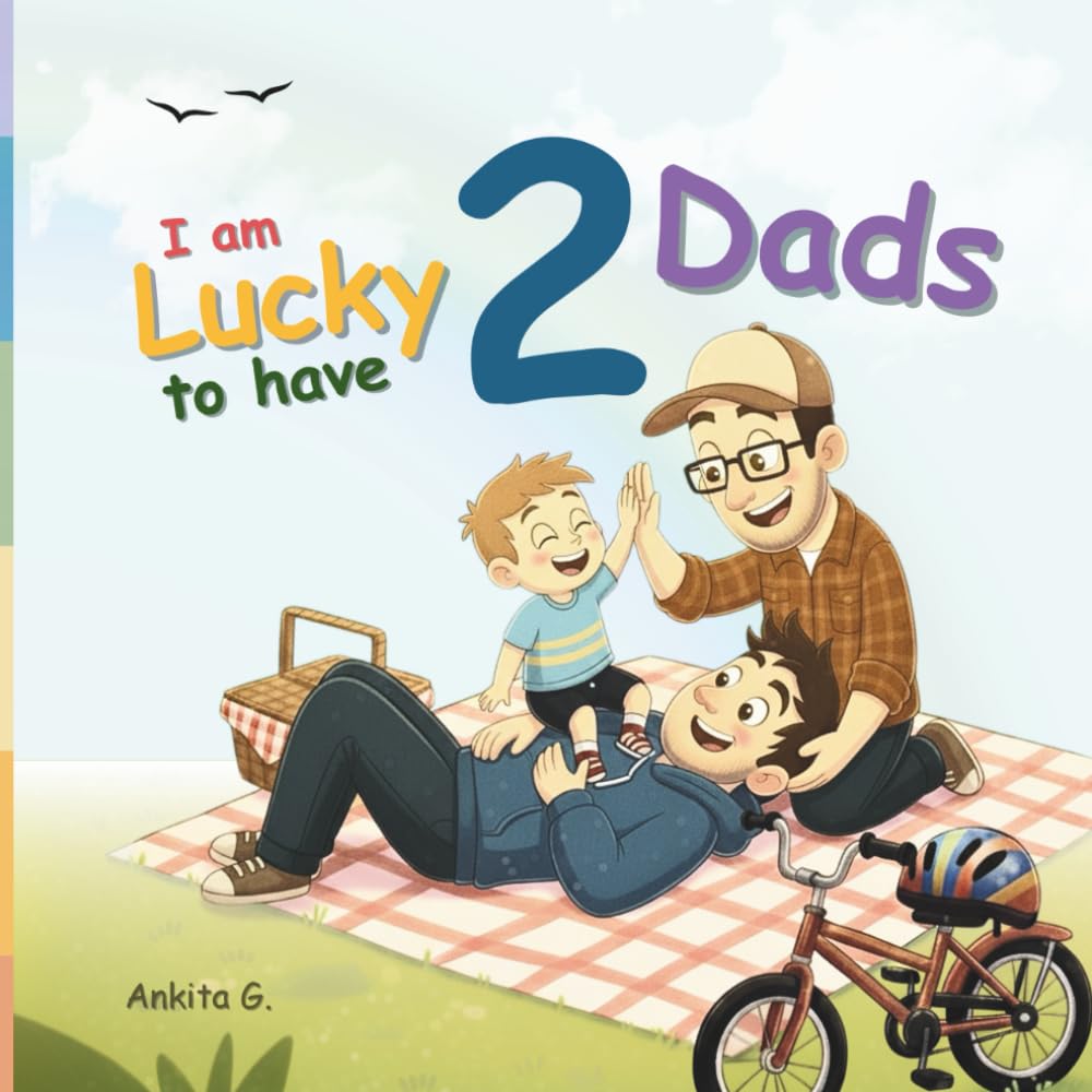 I am Lucky to have Two Dads: LGBTQ Pride Book for Kids About Gay Parents