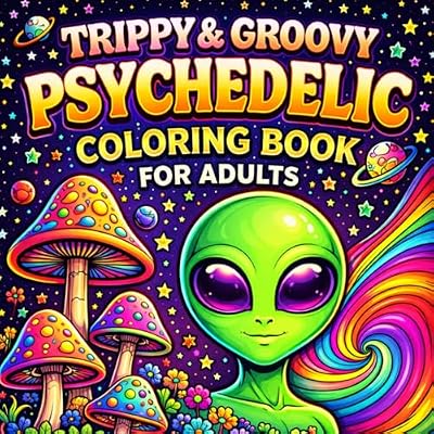 Trippy & Groovy Psychedelic Coloring Book for Adults