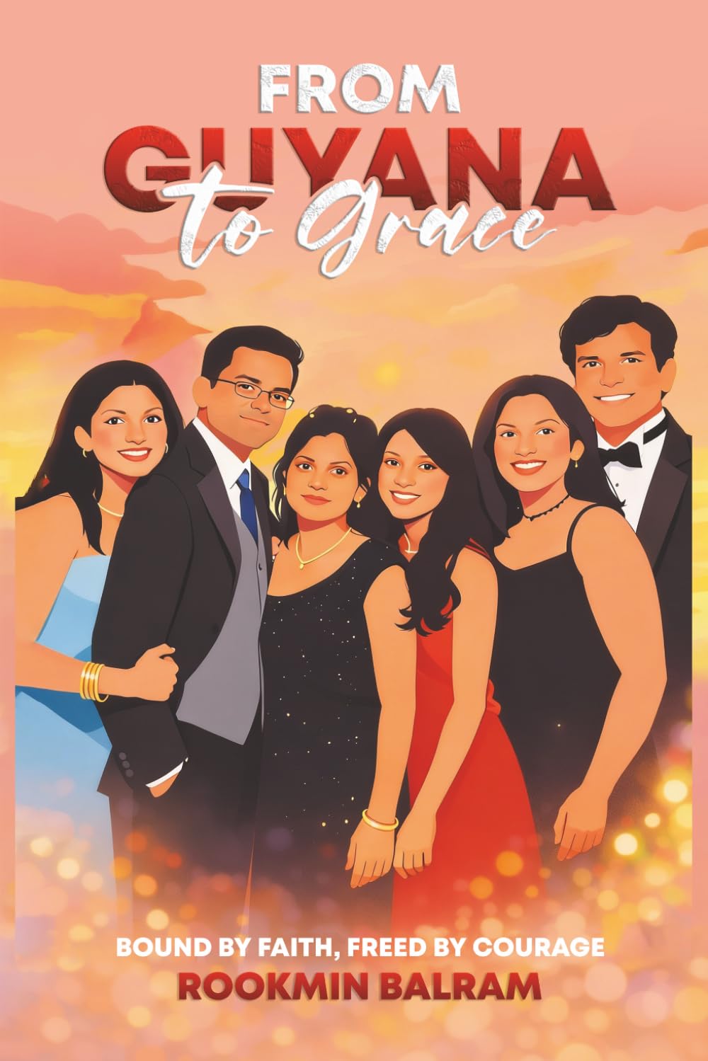 From Guyana To Grace: Bound By Faith, Freed By Courage