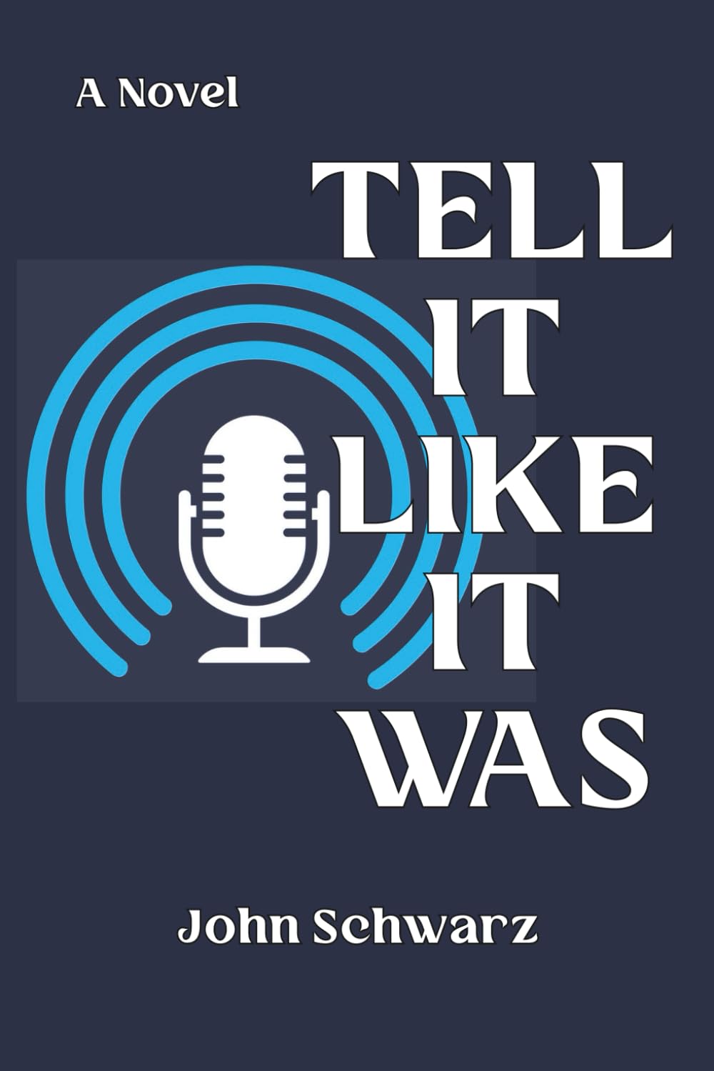 Tell It Like It Was