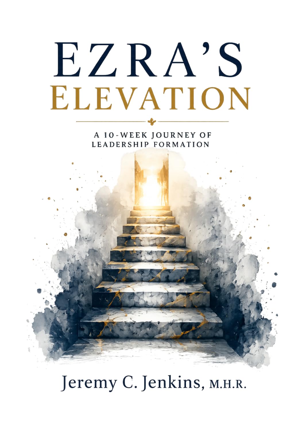 Ezra's Elevation: Kingdom Leadership Lessons from the Story of Ezra