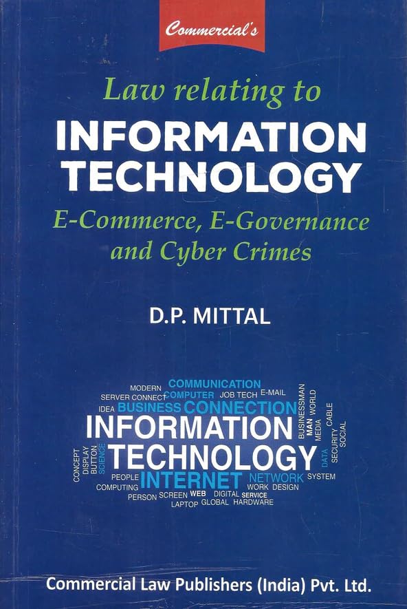 Law Relating To Information Technology - E-Commerce, E-Governance And Cyber Crimes By D. P. Mittal 2025 EDITION Commercial Hardcover – 17 November 2024