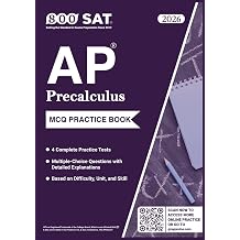 AP Precalculus Practice Book 2026 Edition 4 Complete Practice Tests, Multiple-Choice Questions with Detailed Explanations, and Review by Unit, Practice, and Difficulty
