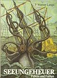  Seeungeheuer. Fabeln und Fakten