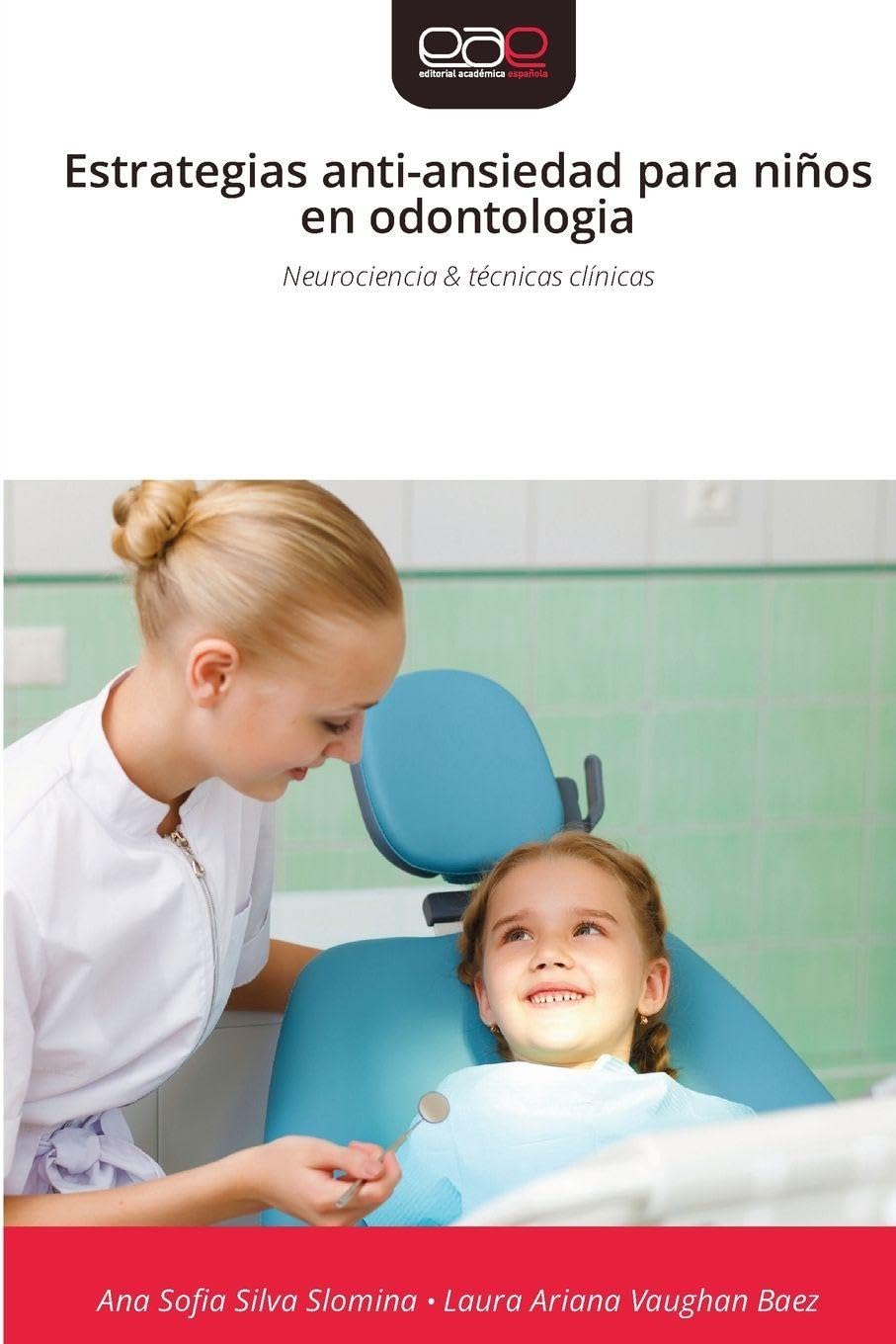 Estrategias anti-ansiedad para niños en odontologia: Neurociencia & técnicas clínicas