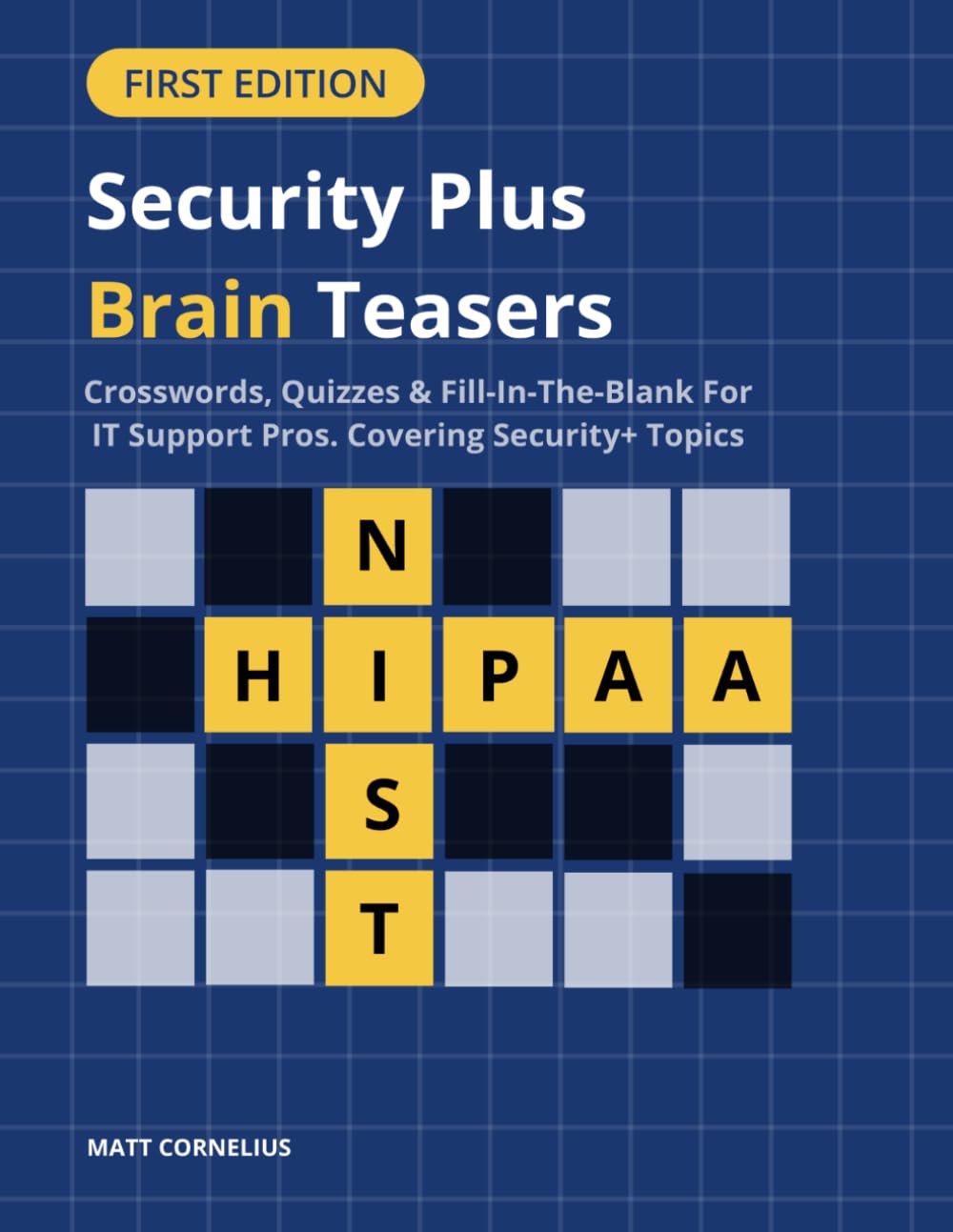 Security+ Brain Teasers: Cybersecurity Studying That Doesn’t Read Like an Audit Report (Puzzles for People who Actually Work in IT...)