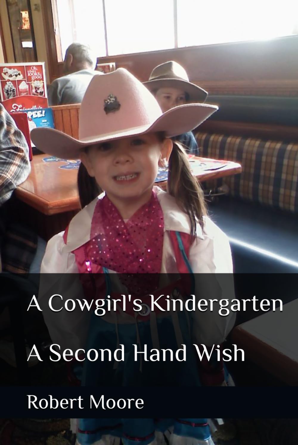 A Cowgirl's Kindergarten: A Second Hand Wish