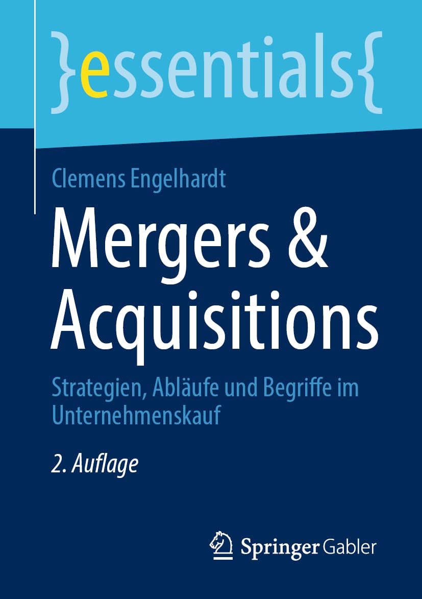 Mergers & Acquisitions: Strategien, Abläufe und Begriffe im Unternehmenskauf