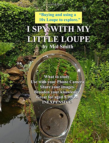 I Spy With My Little Loupe