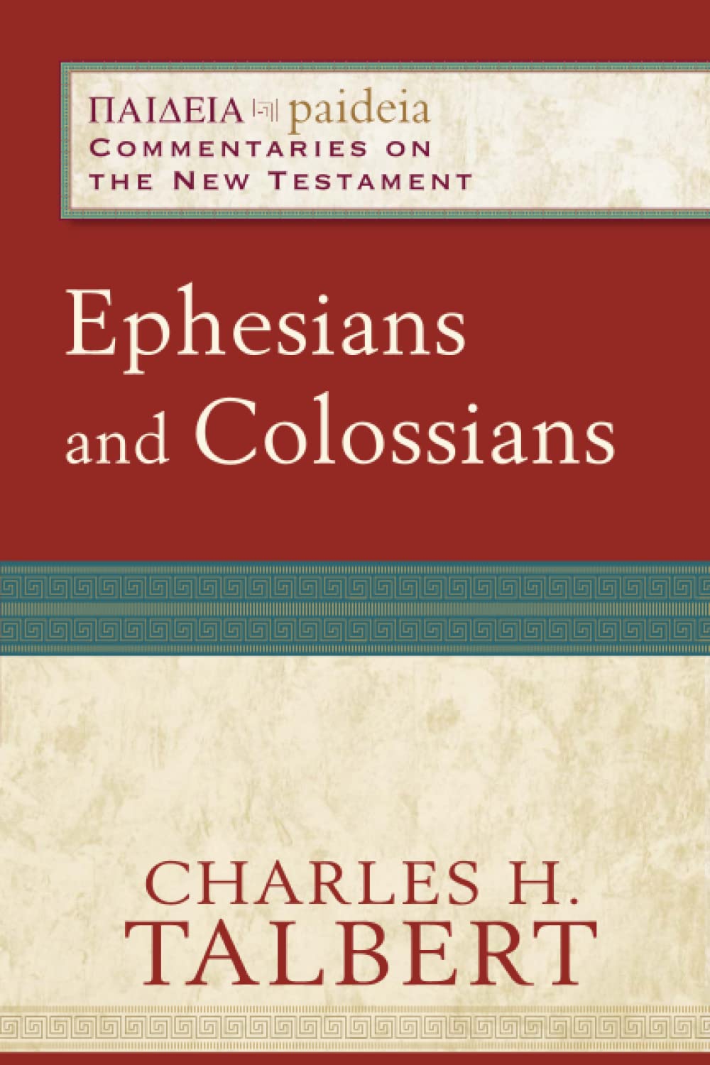 Ephesians and Colossians: Commentaries on the New Testament)