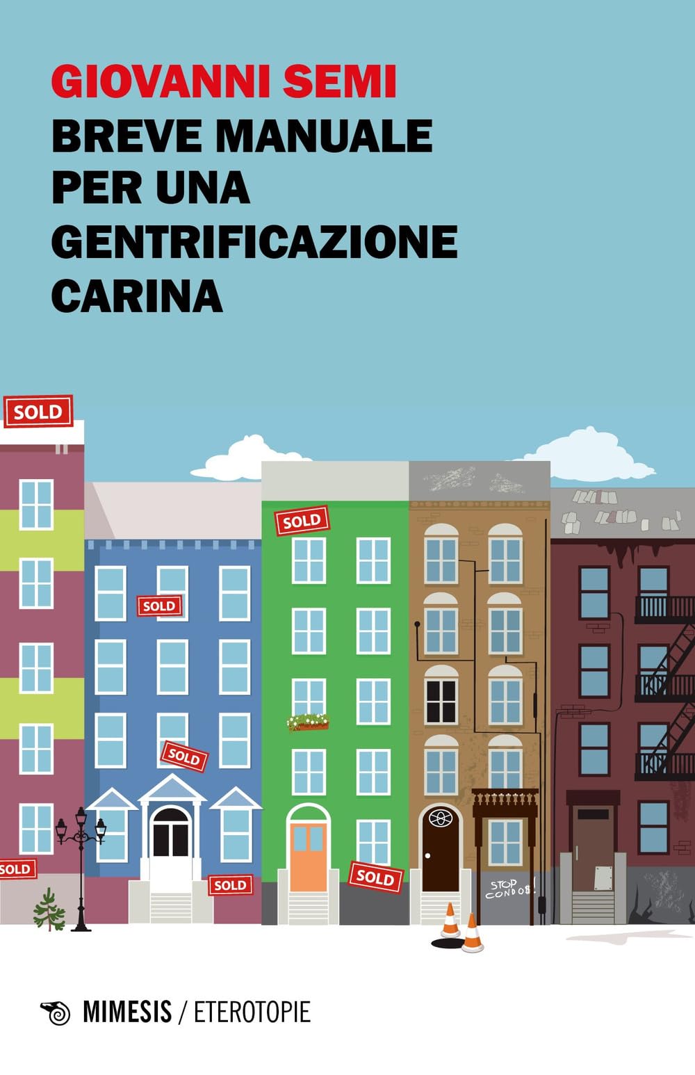 Breve Manuale Per Una Gentrificazione Carina - 4