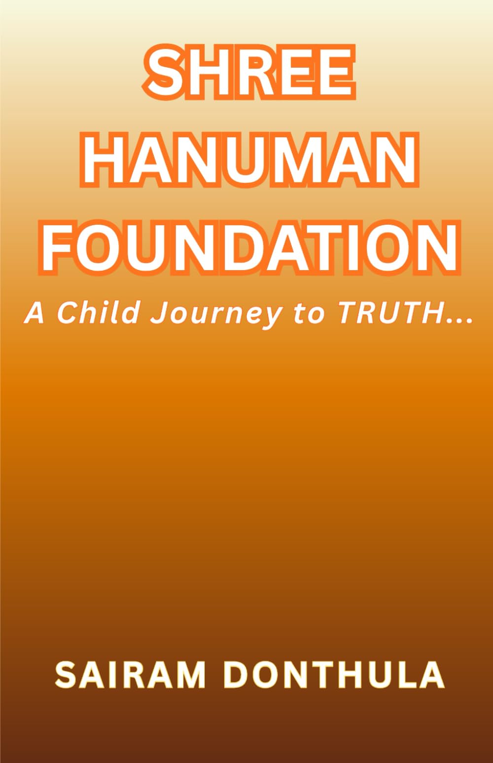 SHREE HANUMAN FOUNDATION: A Child Journey to TRUTH...