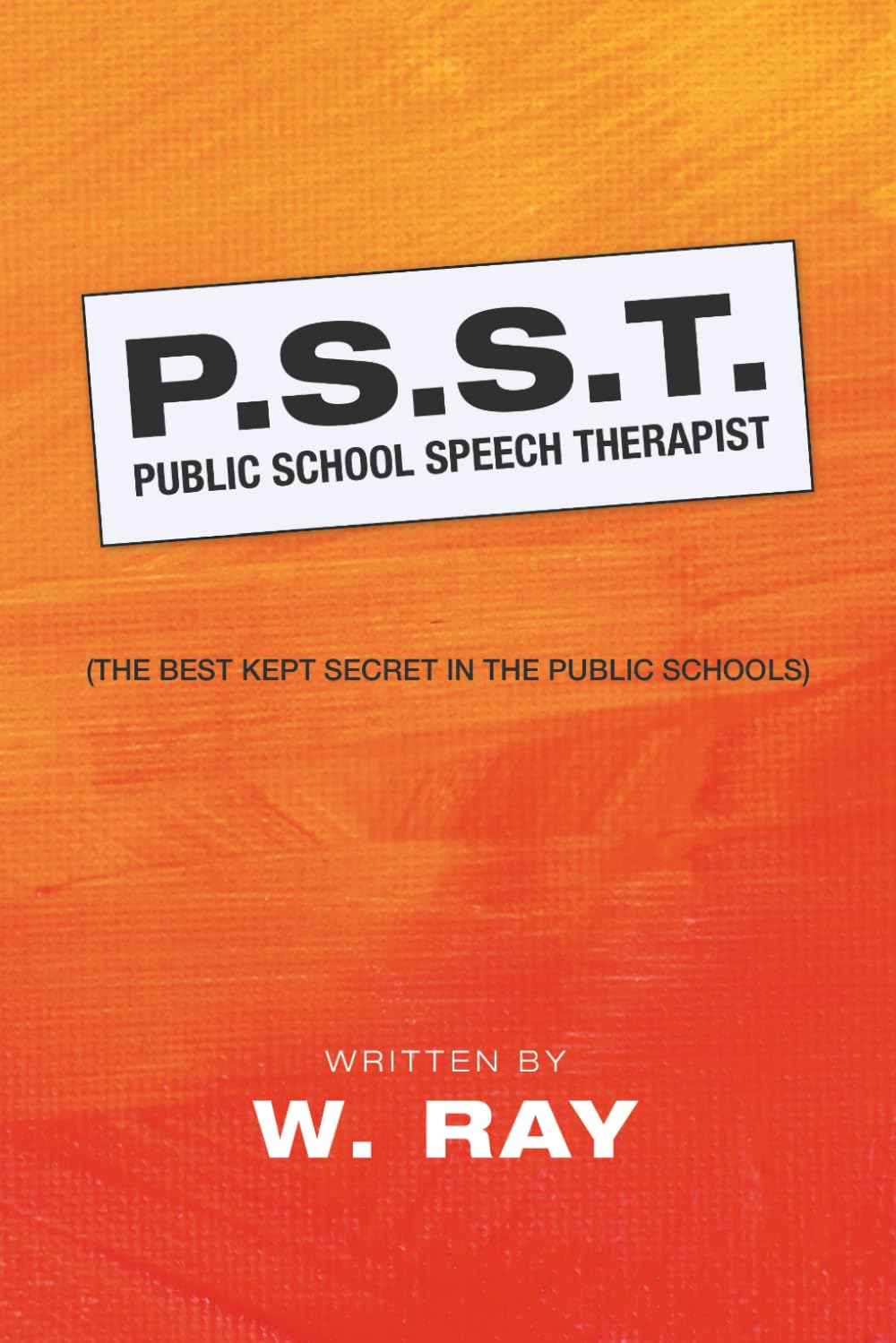 PSST Public School Speech Therapist: The best kept secret in the public schools