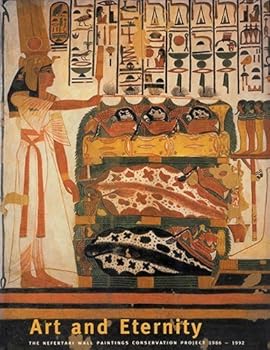 Art and Eternity: The Nefertari Wall Paintings Conservation Project 1986-1992