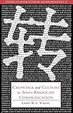 Crosstalk and Culture in Sino-American Communication (Studies in Interactional Sociolinguistics, Series Number 10)