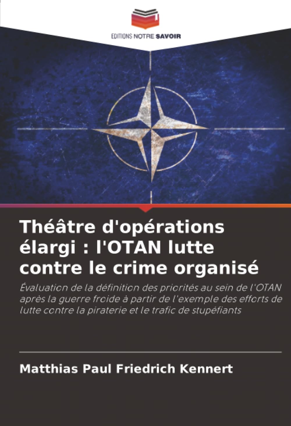 Théâtre d'opérations élargi : l'OTAN lutte contre le crime organisé