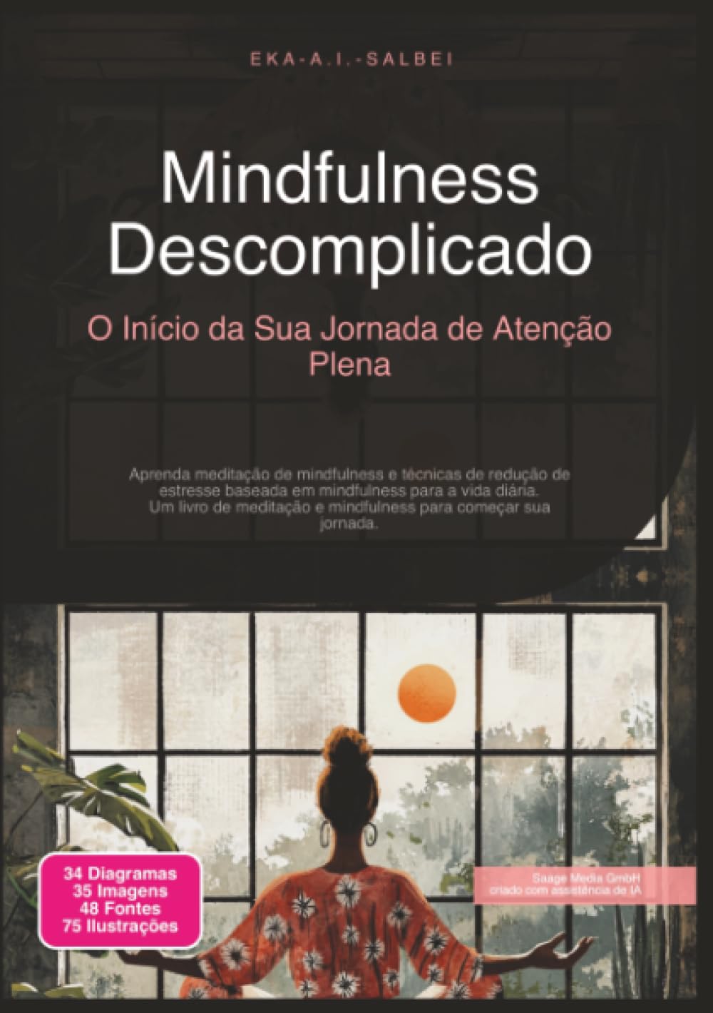 Mindfulness Descomplicado: O Início da Sua Jornada de Atenção Plena