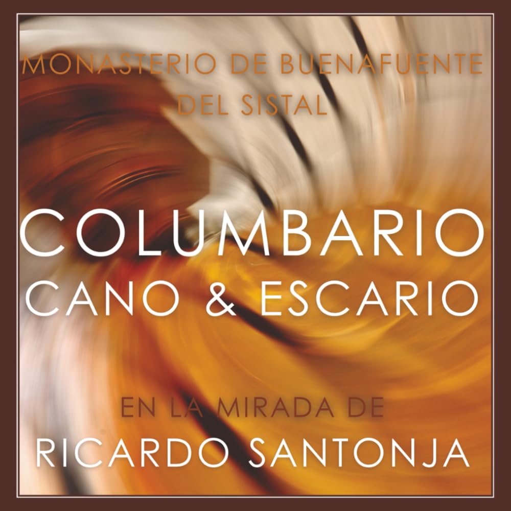 COLUMBARIO CANO & ESCARIO en la mirada de RICARDO SANTONJA: Monasterio de Buenafuente del Sistal