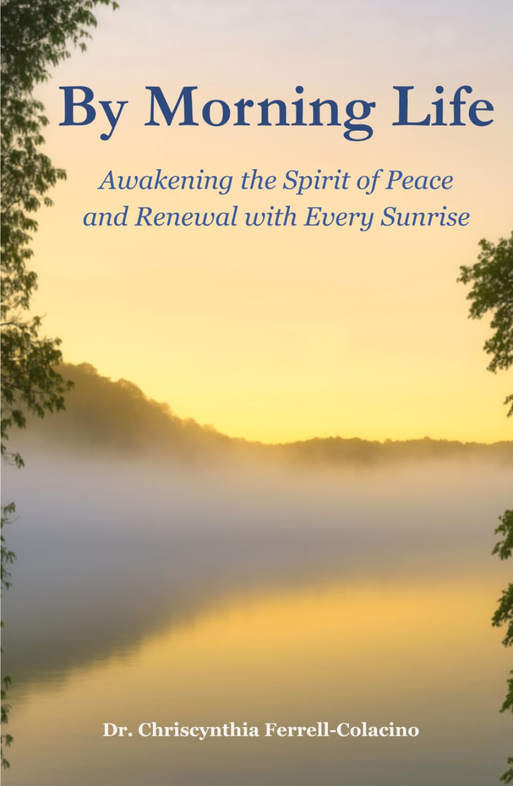 By Morning Life: Awakening the Spirit of Peace and Renewal with Every Sunrise