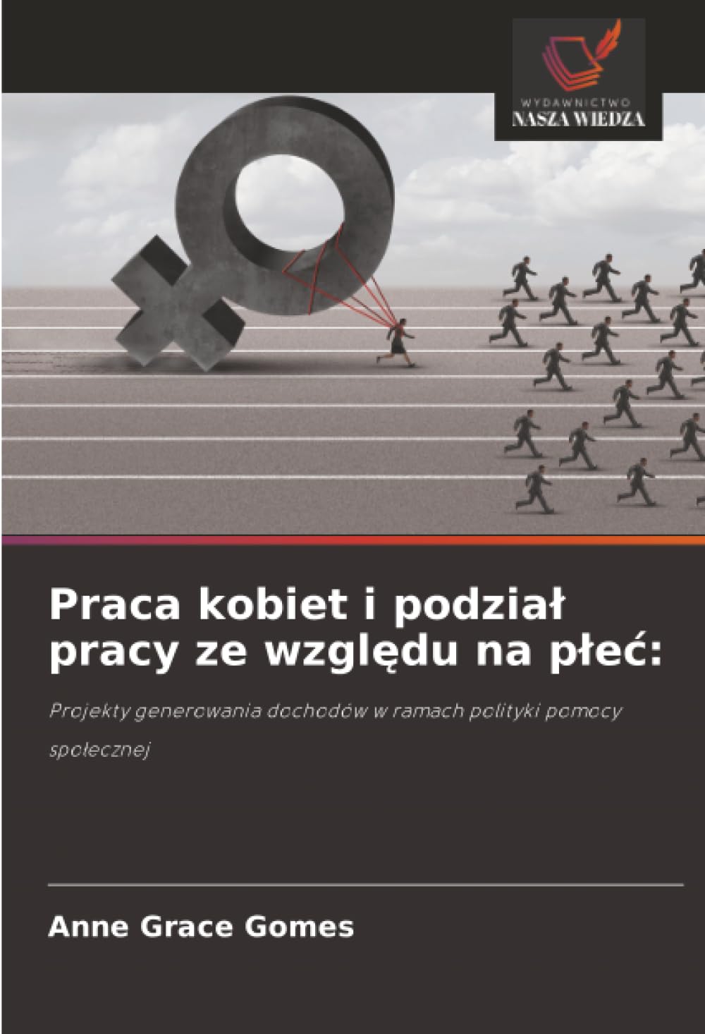Praca kobiet i podział pracy ze względu na płeć:: Projekty generowania dochodów w ramach polityki pomocy społecznej