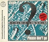 Please DonT Go