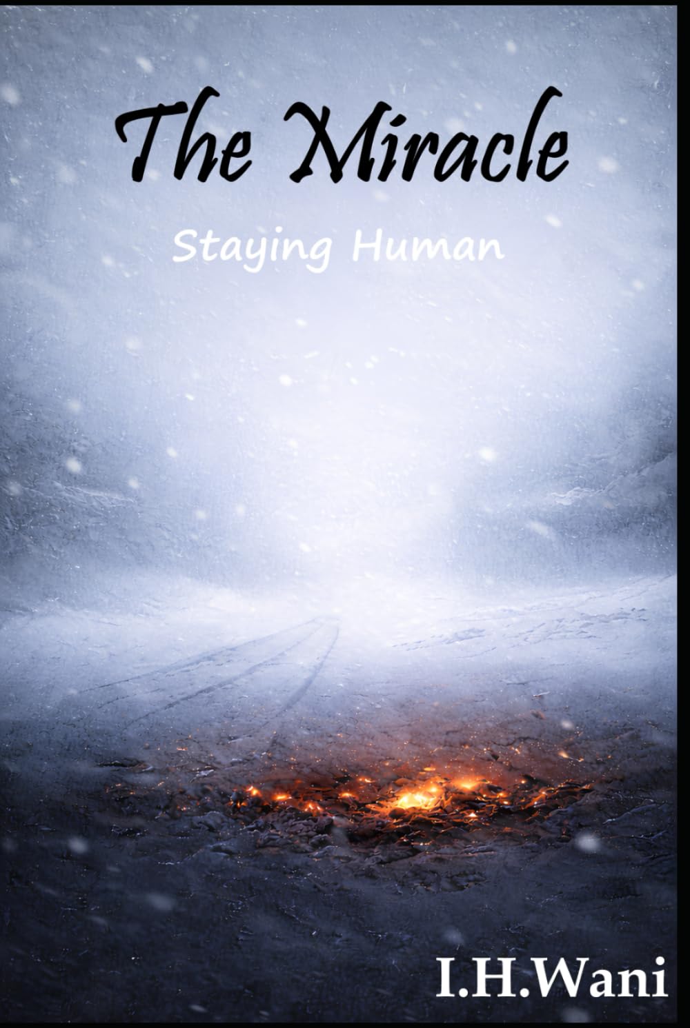 The Miracle: Staying Human