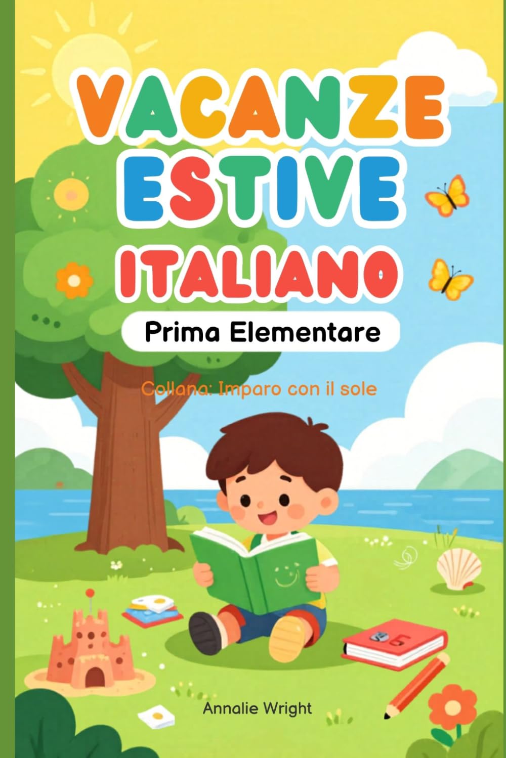 VACANZE ESTIVE ITALIANO: PRIMA ELEMENTARE