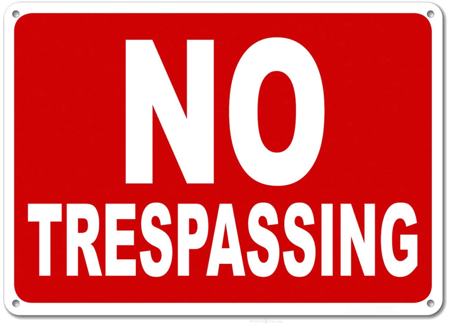 No Trespassing Sign 12x8 Rust Free Aluminum Weather fade Resistant Easy Mounting Indoor outdoor Use