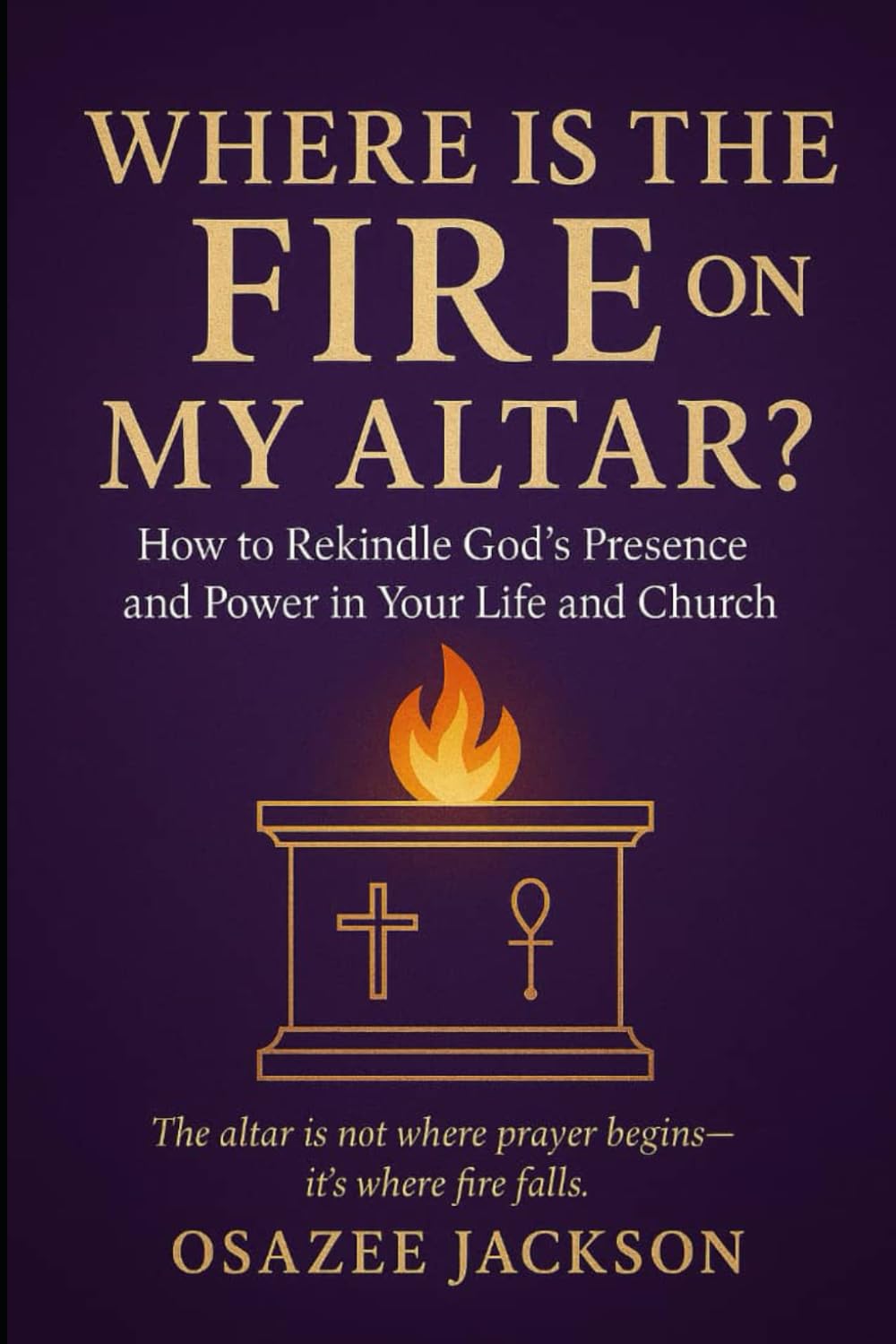 Where Is the Fire on My Altar?: How to Rekindle God's Presence and Power in Your Life and Church (The Fire-Reignite Series: How to Rekindle Your ... ... Your Altar, and Encounter God's Fire Again)      Paperback – Large Print, May 28, 2025