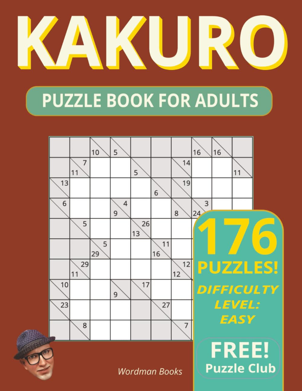 Kakuro Easy to Medium Puzzle Book for Adults:: 176 Large-Print Kakuro Logic Puzzles -- Cross-Sum Brain Games for Adults (Easy to Medium) (Kakuro Puzzle Books)