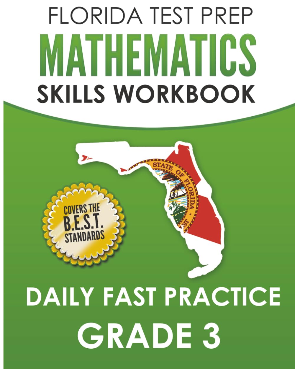 FLORIDA TEST PREP Mathematics Skills Workbook Daily FAST Practice Grade 3: Ongoing Practice for the FAST Math Tests