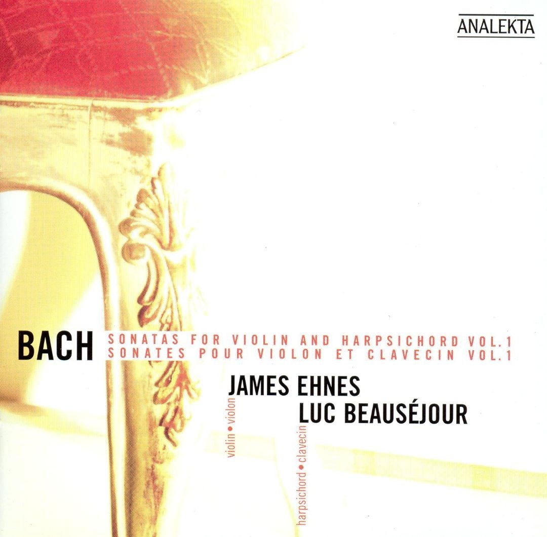 Sonatas for Violin & Harpsichord 1 [Audio CD] Ehnes, James; Beauséjour, Luc and Bach, Johann Sebastian